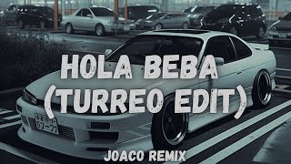 Hola Beba Turreo Edit  Joaco Remix [upl. by Ettore584]