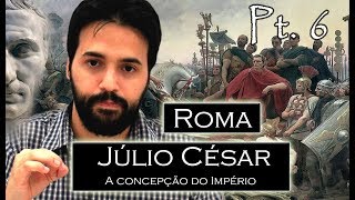 ROMA pt6  Júlio César A Criação do Império Conquista das Gálias O Primeiro Triunvirato [upl. by Stag]