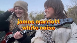 James Marriott  White Noise [upl. by Onimixam]