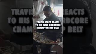 Travis Scott reacts to his new WWE championship BELT 😅🔥 Shorts [upl. by Arorua]