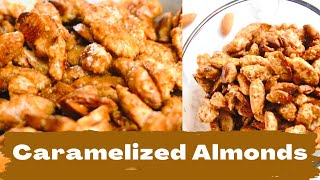 HOW TO MAKE CARAMELIZED ALMONDS  CARAMELIZED ALMONDS CANDIED ALMONDS [upl. by Ecertal458]