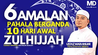 quot6 AMALAN WAJIB DIAMALKAN 10 HARI AWAL ZULHIJJAHquot  USTAZ WADI ANNUAR ustazwadianuar [upl. by Borden]