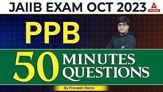 Principles amp Practices of Banking JAIIB  PPB JAIIB October 2023  50 Questions in 50 Minutes [upl. by Ybab758]