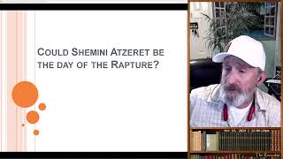 Could Shemini Atzeret Be The Day of The Rapture [upl. by Grimbald]