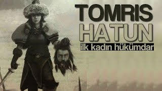 TARİHİN EN İYİ İNTİKAMI  İLK KADIN HÜKÜMDAR TOMRİS HATUN [upl. by Ahsinan]