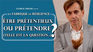 Être prétentieux ou prétendre telle est la question [upl. by Anehta]