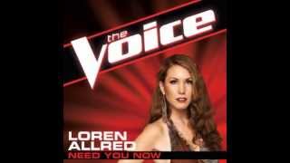 Loren Allred quotNeed You Nowquot  The Voice Studio Version [upl. by Ayalahs]