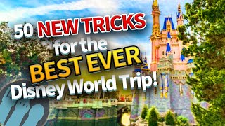 50 Tricks For Your Best Disney World Trip Ever [upl. by Kial]