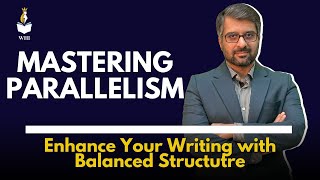 Mastering Parallelism Enhance Your Writing with Balanced Structurequot [upl. by Aneral]