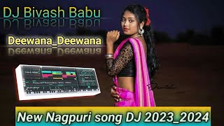 DeewanaDeewana New Nagpuri song DJ Bivash Babu 20242025 [upl. by Houston57]