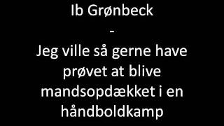 Ib Grønbech  Jeg ville så gerne have prøvet at blive mandsopdækket i en håndboldkampwmv [upl. by Iel588]