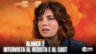 BLANCA  Stagione 2  Intervista al regista e al cast della serie TV Rai [upl. by Pinchas819]