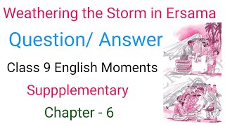 Class 9 english moments chapter 6 question answer class 9 english suppplementary Chapter 6 QA [upl. by Leaffar]