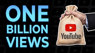 How Much YouTube Pays For 1 BILLION Views [upl. by Leftwich]