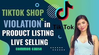 TIKTOK SHOP VIOLATION IN PRODUCT LISTING AND LIVE SELLING [upl. by Etennaej]