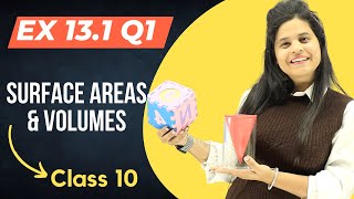 Ex 131 Q1  Surface Areas amp Volumes  Chapter 13  Class 10 Maths  NCERT [upl. by Tawnya522]