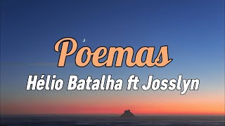 HΓ©lio Batalha Feat Josslyn  Poemas Letra [upl. by Soren]