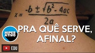 Pra quê serve a Fórmula de Bháskara  Hiperativo Matemática [upl. by Amilb72]