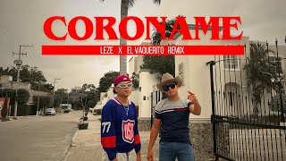 Leze x El vaquerito  Coróname remix Oficial Video [upl. by Asecnarf]