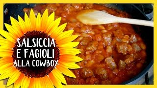 Salsiccia e fagioli alla Cowboy ricetta del far west [upl. by Hewes]