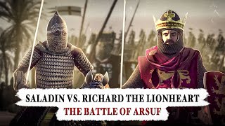 Saladin vs Richard The Battle of Arsuf  Third Crusade [upl. by Erasmus]