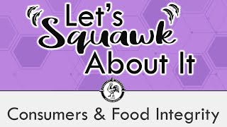 Let’s Squawk About It S4 E9 Consumers amp Food Integrity [upl. by Fanchie384]