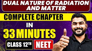 DUAL NATURE OF RADIATION AND MATTER in 33 Minutes  Full Chapter Revision  Class 12th NEET [upl. by Etnoid]