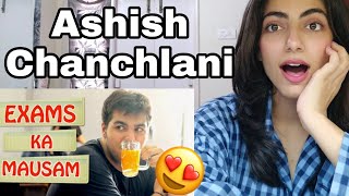 Exams Ka Mausam  Ashish Chanchlani Reaction  so relatable [upl. by Ffirahs]