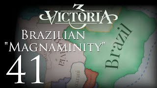 Victoria 3  Brazilian quotMagnamityquot  Episode 41 [upl. by Tereve703]