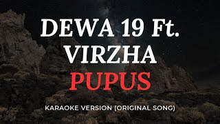 DEWA 19 Feat VIRZHA  PUPUS KARAOKE SOUND BETTER HD [upl. by Kimber750]