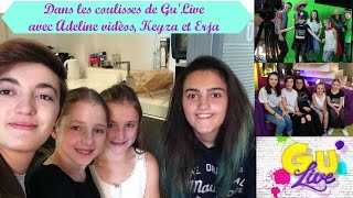 Gulive les coulisses avec Adeline amp Keyza vlog et Les tactiques dEmma [upl. by Louis445]