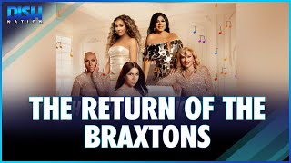 The Return of The Braxtons Tamar Towanda Trina amp Ms Evelyn Dish About Their New Reality Series [upl. by Potter]