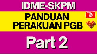 Panduan Perakuan PGB Dalam SKPM IDME  Part 2 [upl. by Nomyad394]