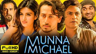 Munna Michael Full Movie 2017  Tiger Shroff Nawazuddin Siddiqui Nidhhi Agerwal  Facts amp Review [upl. by Anastice651]