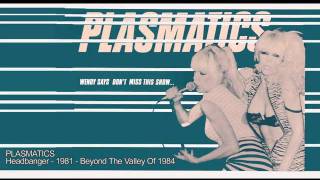 PLASMATICS  Headbanger [upl. by Nywled]