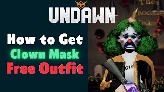 Guide to Get Clown Mask Undawn Free Outfit [upl. by Pentha156]