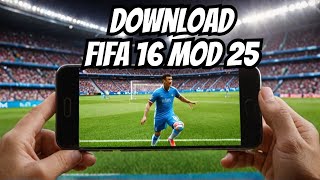 Fifa 16 Mod 25 Android Apk  DataObb Mediafıre [upl. by Nytram]