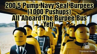 200 5 Pump Navy Seal Burpees 1000 pushups [upl. by Nyret]