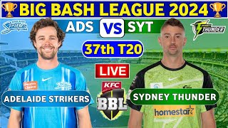 🔴Live Sydney Thunder vs Adelaide Strikers  ADS vs SYT Live 37th Match T20 Big Bash League 2024 [upl. by Intyrb]