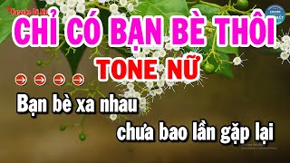 Karaoke Chỉ Có Bạn Bè Thôi Tone Nữ Nhạc Sống Mới Dễ Hát Nhất  Karaoke Đệ Nhất [upl. by Rekcut]