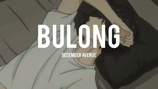 December Avenue  quotBulongquot lyrics [upl. by Tansey]