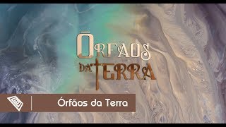 Abertura alternativa da novela ÓRFÃOS DA TERRA [upl. by Hgieleak]