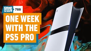 Game Scoop 788 One Week With the PS5 Pro [upl. by Kendell]