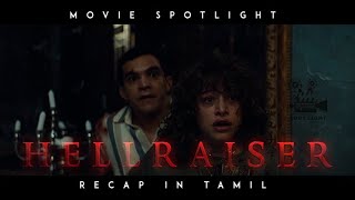 Hellraiser  திரைப்படத்தின் விரைவான பார்வை Movie Recap  Tamil  Movie Spotlight [upl. by Alisha]