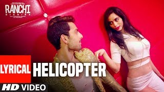 Ranchi Diaries Helicopter Lyrical  Soundarya Sharma  Himansh Kohli  Tony Kakkar  Neha Kakkar [upl. by Pancho]