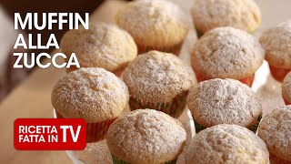 MUFFIN ALLA ZUCCA di Benedetta Rossi  Ricetta TV Fatto in Casa per Voi [upl. by Imuya]