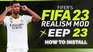 How To Install FIFERs Realism Mod X EEP For FIFA 23 PC  New Faces  EA FC 24 Ratings [upl. by Avla]