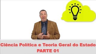 CIÊNCIA POLÍTICA E TEORIA GERAL DO ESTADO  PARTE 01 [upl. by Orodoet]