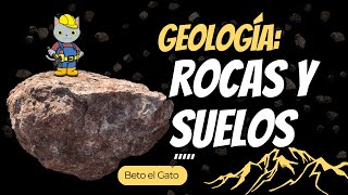 Geología Básica Todo sobre ROCAS y SUELOS [upl. by Chari]