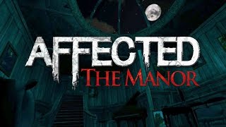 Affected the manor  Gear VR [upl. by Nudd]